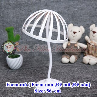 Form mũ ( Form nón ,Đế mũ ,Đế nón)