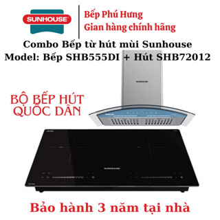 Combo Bếp từ Hút mùi cao cấp Sunhouse SHB555Di + SHB72012 - hàng chính hãng
