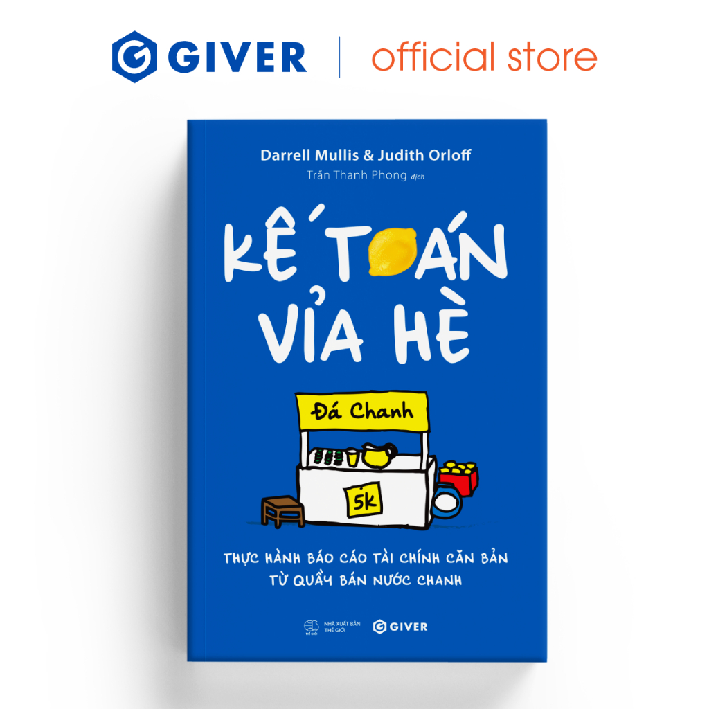  Sách - Kế Toán Vỉa Hè - Thực Hành Báo Cáo Tài Chính Căn Bản Từ Quầy Bán Nước Chanh 