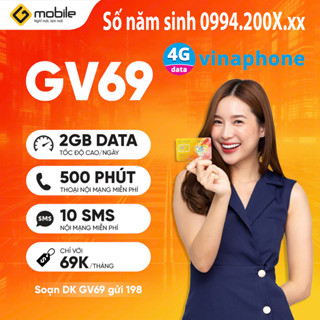 Sim GTel mạng Vinaphone GV69 [Miễn phí tháng đầu], Data thả ga 60Gb/ tháng, 500 phút gọi Vinaphone