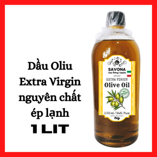  1L Dầu Oliu Nguyên Chất Ép Lạnh Lit - Extra Virgin Olive Oil Dầu Olive Extra Virgin 500ml - 1L Savona 