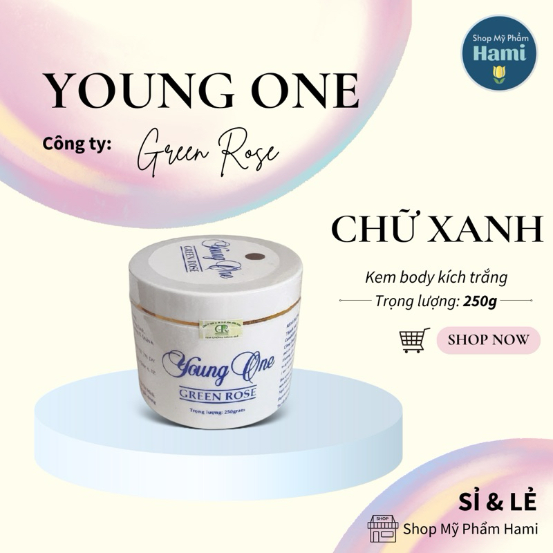 ( CHỮ XANH - KÍCH TRẮNG ) [Young One - CTY Bông Hồng Xanh] Kem kích trắng da body 250g