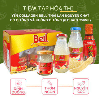 Nước Yến Sào Collagen Bell Thái Lan Nguyên Chất (6 chai x 250ml) Có Đường Và Không Đường Xylitol Thơm Ngon