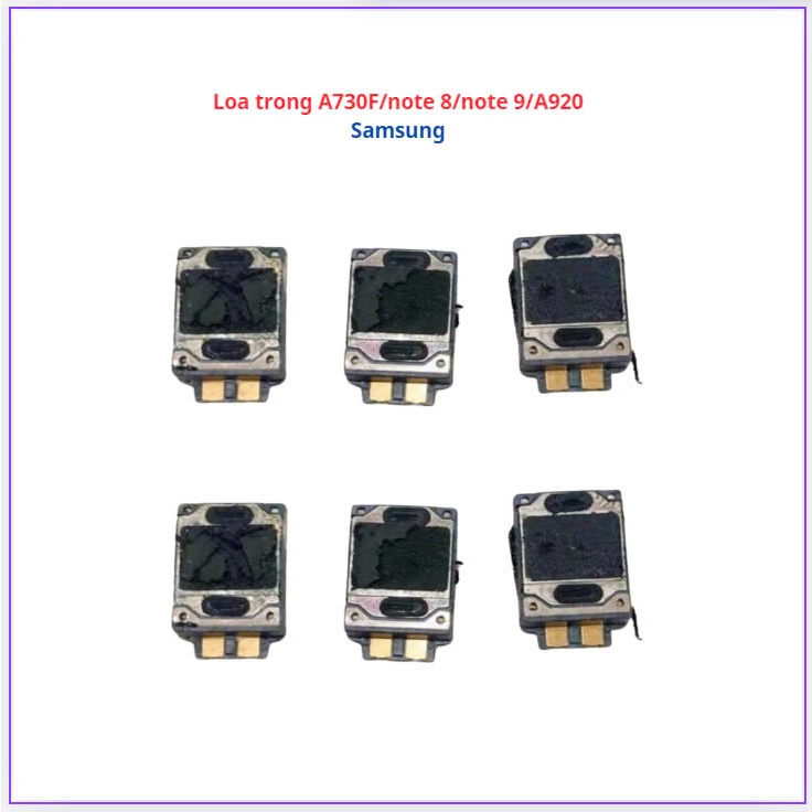 Loa trong  samsung A730F/note 8/note 9/A920 zin