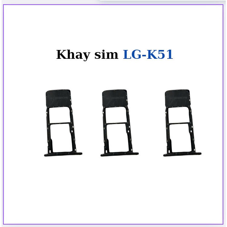 Khay sim LG-K51,hàng bóc máy đẹp