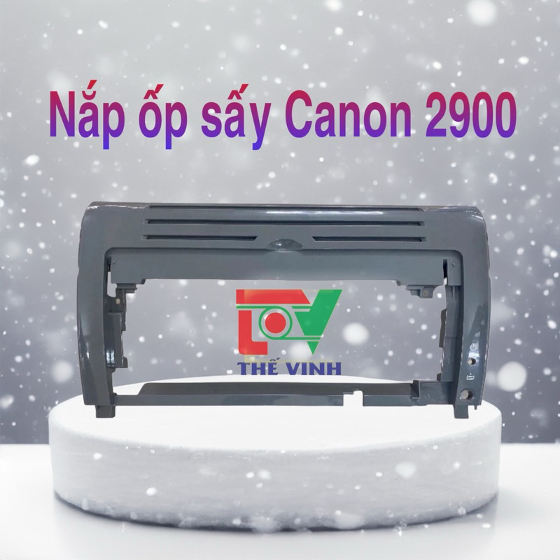 Nắp ốp sấy máy in  Canon 2900, mới 100%