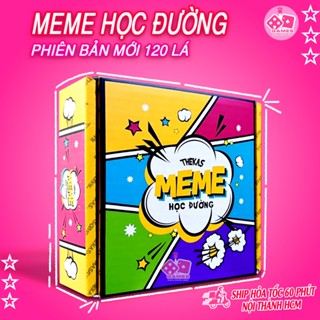 MEME 3 -Bộ Bài HỌC ĐƯỜNG 120 LÁ, bộ bài siêu lầy lội và mãi mận chơi cùng bạn bè