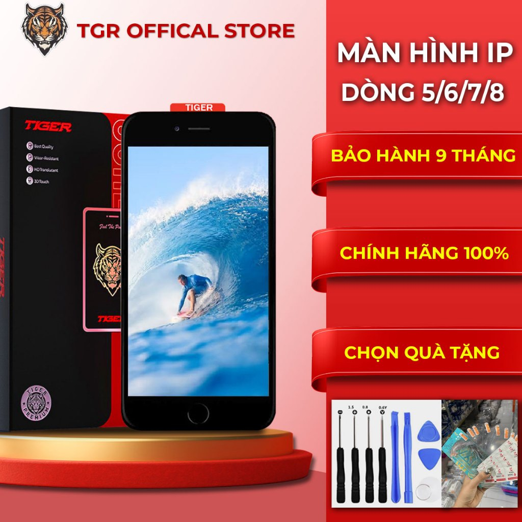 Màn hình 5/6/7/8/G/S/SP thay cho IP, màn hình Tiger chính hãng BH 12 tháng
