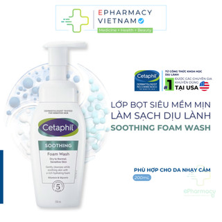  Sữa Rửa Mặt Tạo Bọt CETAPHIL Soothing Foam Wash Dịu Nhẹ Cấp Ẩm Cho Da Nhạy Cảm 200ml 
