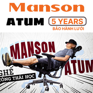 Hỏa Tốc - Ghế Manson Atum, Manson Vera Ghế Công Thái Học Văn Phòng Nâng Đỡ Cột Sống Giảm Đau Vai Gáy, Tựa Đầu 6D.