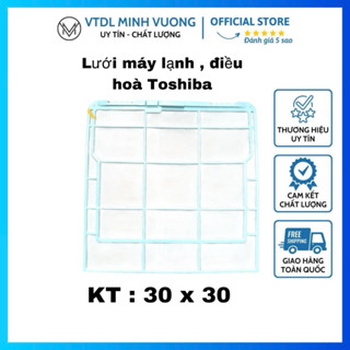 Lưới lọc bụi máy lạnh , điều hoà Toshiba 30*30