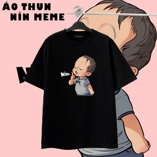 Áo thun Nín MeMe hot nhất 2024, Chất Cotton mềm mịn, Áo thun Hài Hước