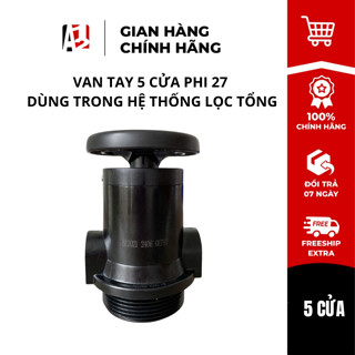Van Tay 5 Cửa Phi 27/Phi 34 SLANPER Dùng Trong Hệ Thống Lọc Nước Tổng A12