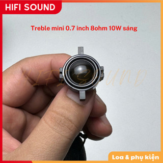 Treble nhỏ 18mm 8ohm 10W có mút chống rung cho loa mini HiFiSound
