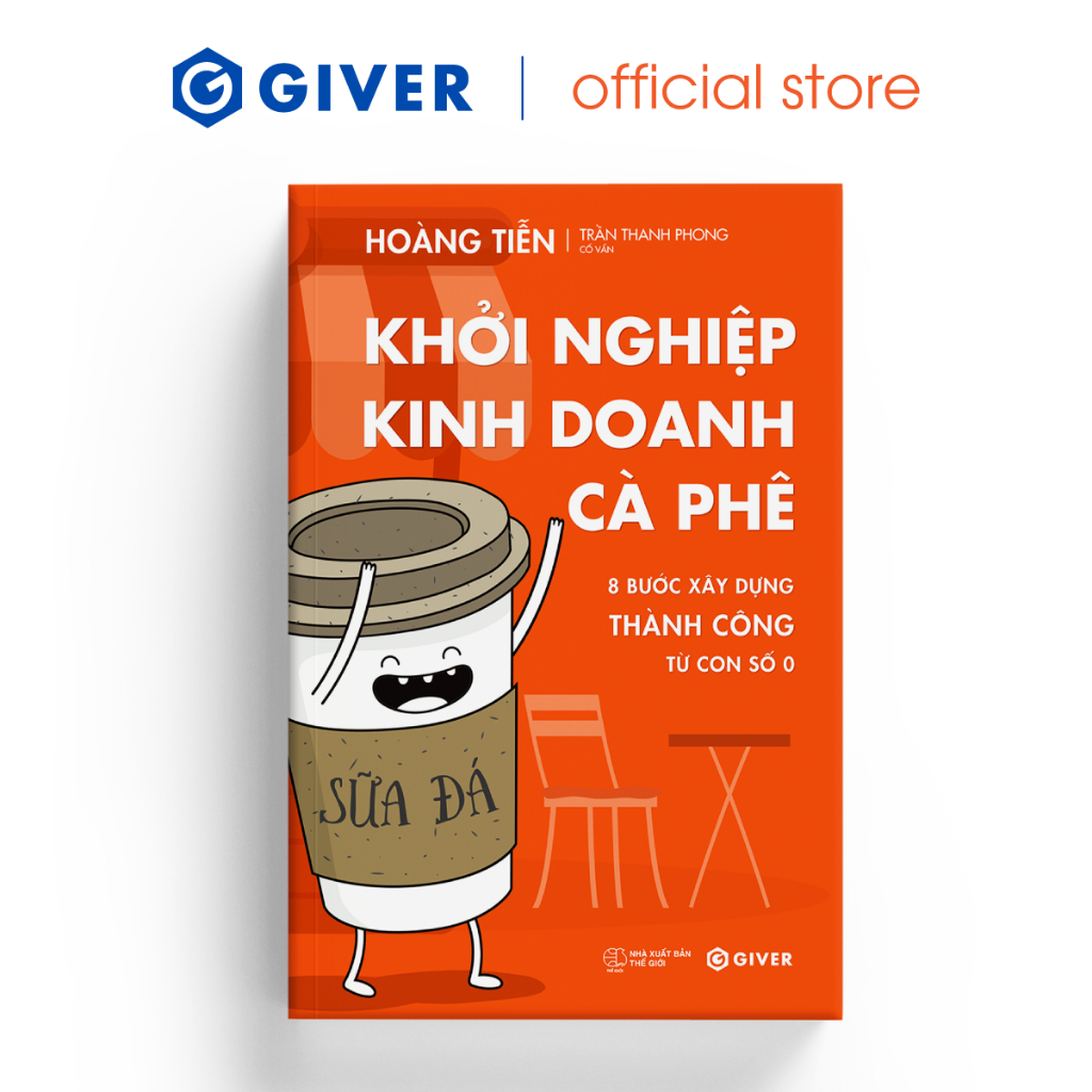 Sách - Khởi Nghiệp Kinh Doanh Cà Phê - 8 Bước Xây Dựng Thành Công Từ Con Số 0 - Bí Quyết Mở Quán Cafe Đông Khách
