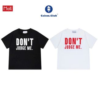  Calem club - Áo nữ baby tee DON'T JUDGE ME chất cotton form Boxyfit 