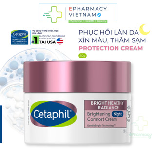  Kem Dưỡng Ẩm Ban Đêm CETAPHIL Bright Healthy Radiance Night Comfort Cream Dưỡng Sáng Da 50ml 