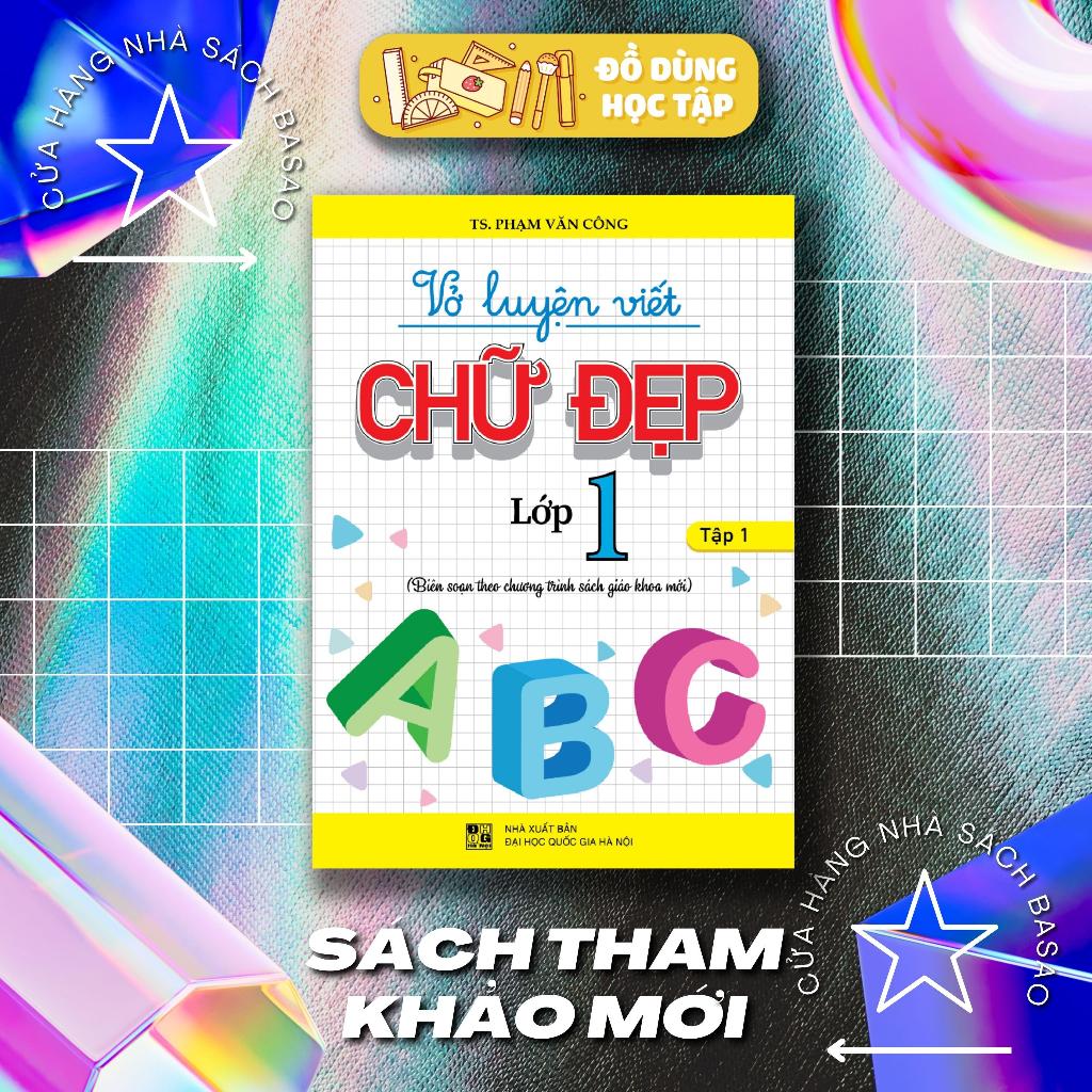 Vở luyện viết chữ đẹp Lớp 1 Tập 1