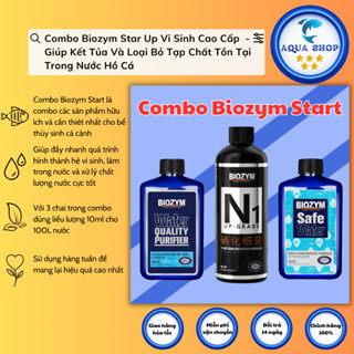 Combo Biozym Star Up Vi Sinh Cao Cấp  - Giúp Kết Tủa Và Loại Bỏ Tạp Chất Tồn Tại Trong Nước Hồ Cá