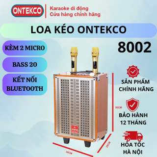 Loa kéo karaoke Ontekco 8001/ 8002 bass 20 - Nghe nhạc cực đã +Mic hát siêu hay ,Thời gian sử dụng tới 4-5 tiếng