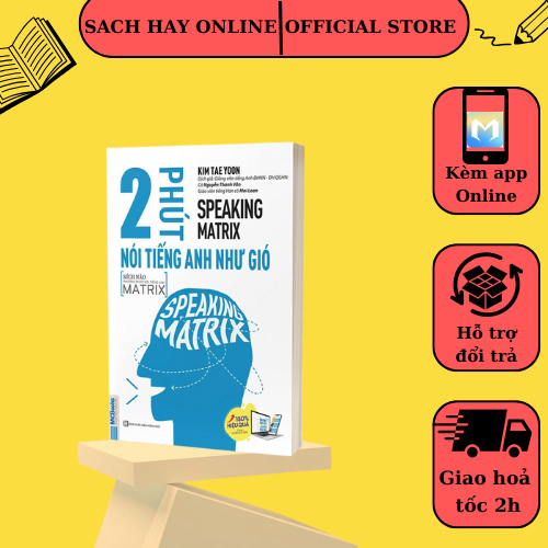 Sách - Speaking Matrix - 2 Phút Nói Tiếng Anh Như Gió - Kèm App Online