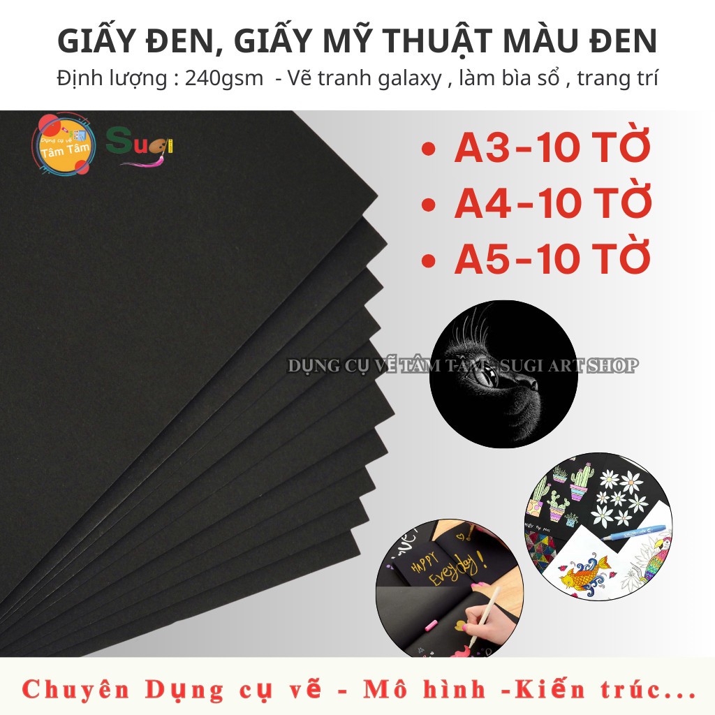 Giấy đen A3 / A4 / A 5 - 10 TỜ , giấy mỹ thuật màu đen định lượng 240gsm -[ Sugi Art shop ]