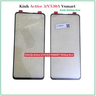 Mặt kính ép vsmart  Active 3/V530A ,(Không Keo)