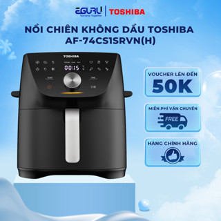 Nồi chiên không dầu 7.4 lít Toshiba AF-74CS1SRVN(H) - Bảo hành 12 tháng