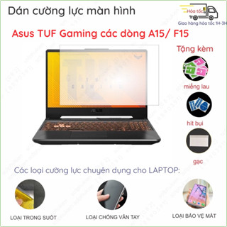 Dán màn hình cường lực Laptop Asus TUF Gaming F15 FX506HC/HF/LHB/ FX506/ A15 FA506ICB/ FA506/ V16 K3607 nano dẻo