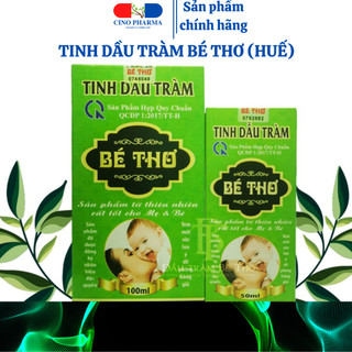 Dầu Tràm nguyên chất Huế: Bé Thơ và Võ Gia (Hàng nguyên chất 100%, tinh dầu Bé Thơ có tem chống giả)