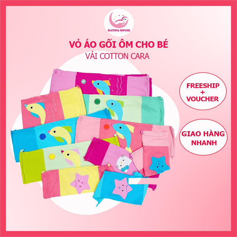 Vỏ áo gối ôm trẻ em Katina House, vải cotton cara mềm mại thoáng mát , đắp họa tiết dễ thương