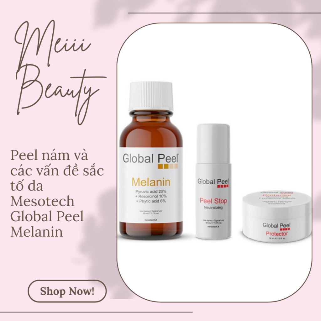 Peel nám và các vấn đề sắc tố da Mesotech Global Peel Melanin