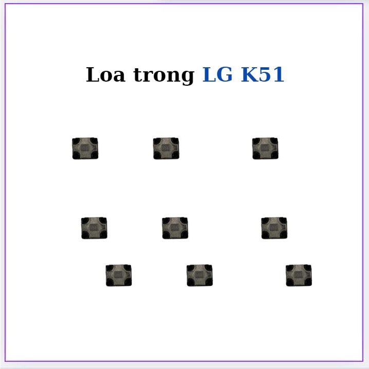 Loa trong LG K51,hàng bóc máy