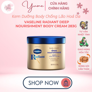 Kem dưỡng da chống lão hoá Vaseline Radiant Deep Nourishment Body Cream 283g