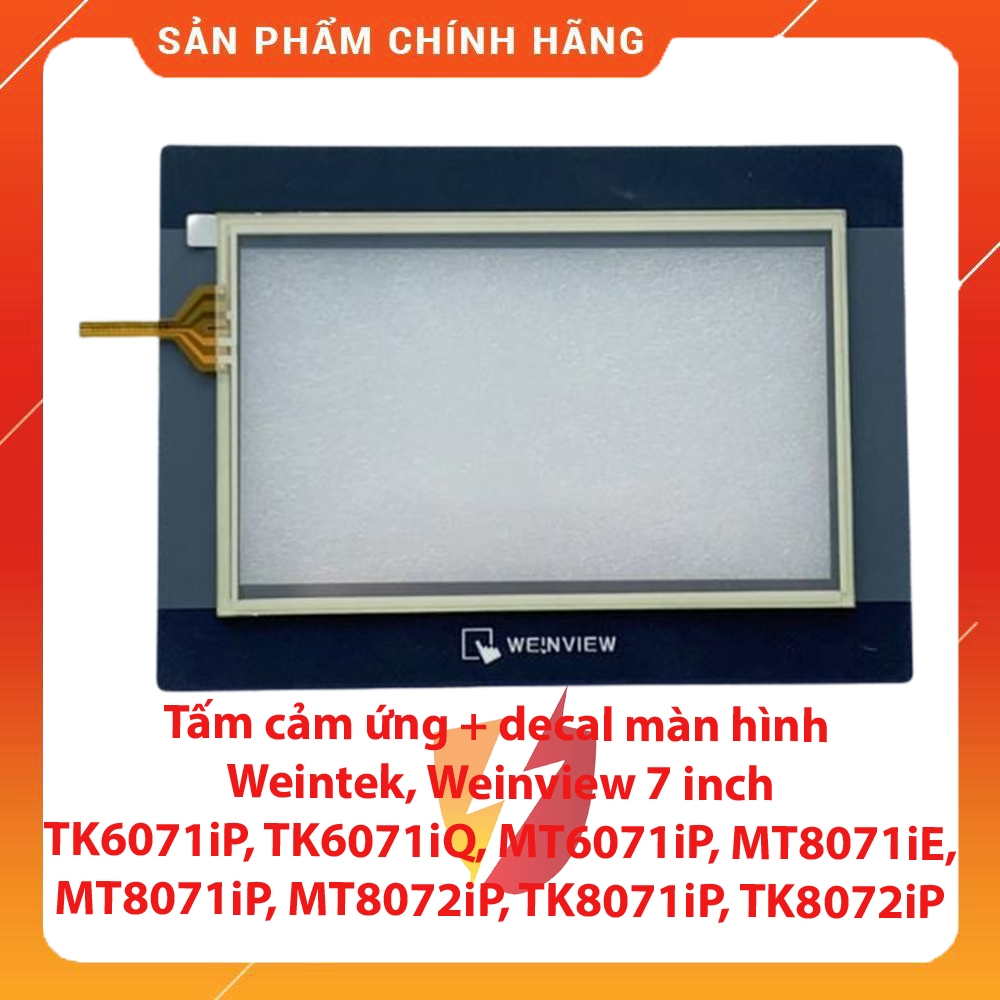 Tấm cảm ứng màn hình Weintek, Weinview 7 inch MT6071iP, TK6071iP MT8071iE, MT8071iP, TK8072iP, Decal