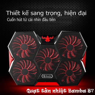ĐẾ TẢN NHIỆT LÀM MÁT LAPTOP BAMBA B7 (5 QUẠT ) (HỖ TRỢ LAPTOP 17INCH)