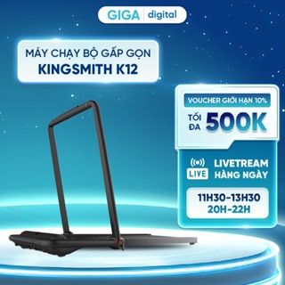Máy chạy bộ KingSmith K12 gấp gọn - Giá tốt - BH 12 tháng