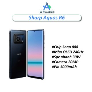  Điện thoại Sharp Aquos R6 RAM 12 128GB chip Snapdragon 888 5G màn IGZO OLED 240Hz camera Leica 