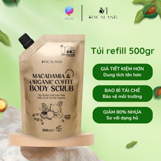 Túi Refill 500g Tẩy Tế Bào Chết Body Cà Phê Organic - Mắc Ca MACALAND - YOOSOO MALL