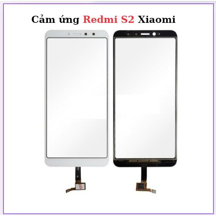 cảm ứng Xiaomi Redmi S2,thay thế