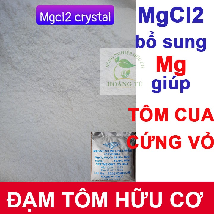 Khoáng tạt cho tôm MgCl2.6H2O bổ sung Mg giúp tôm cua mau cứng vỏ chắc thịt