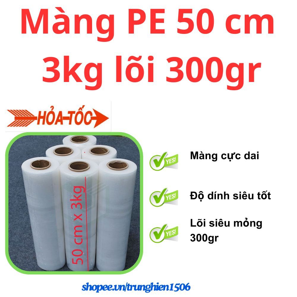 Màng PE 50cm 3kg lõi 300gr