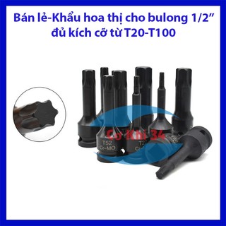 Khẩu hoa thị thép CR-MO cho các thiết bị bulong 1/2 inch ( bán lẻ từng size từ T20-T100 )