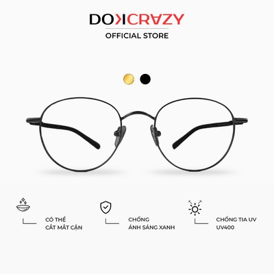 Gọng kính tròn nam nữ DOKCRAZY JOY Hợp Kim phong cách Hàn Quốc, Chống ánh sáng xanh,tia UV400, Form Basic Dễ Đeo, Nhẹ