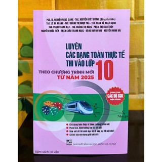  Sách - Luyện Các Dạng Toán Thực Tế Thi Vào Lớp 10   Chương Trình Mới   