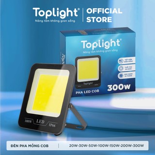 ĐÈN PHA LED TOPLIGHT SIÊU MỎNG SIÊU SÁNG 150W-300W
