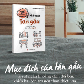 Sách: Tip Công Sở 2: Khả Năng Tán Gẫu - Giải Quyết Mọi Tình Huống Ứng Xử