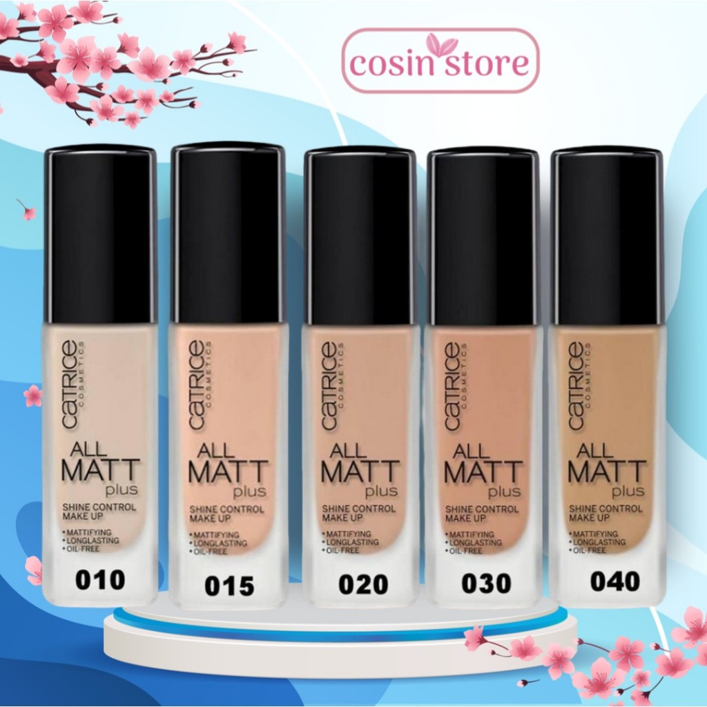 Kem Nền Catrice All Matt  Plus Shine Control Make Up 30ml Lớp Nền Mịn Mượt, Bền Màu 18H Cosin Store