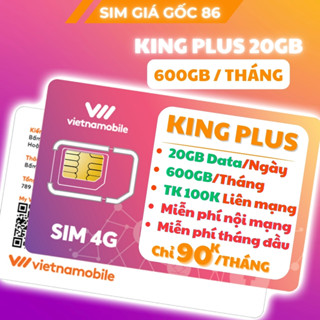 [FREESHIP] SIM KING PLUS Vietnamobile Vua Data 600GB/tháng + Miễn phí gọi | Miễn phí 1 tháng KING+