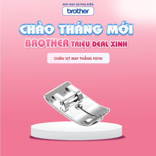 Chân vịt may mũi thẳng Brother F011N (tránh bỏ mũi khi sử dụng cho vải thun mỏng)